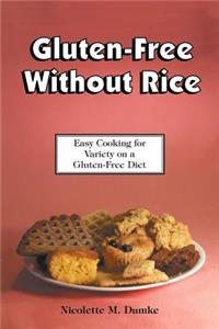 Gluten-Free Without Rice