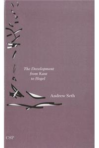 The Development from Kant to Hegel
