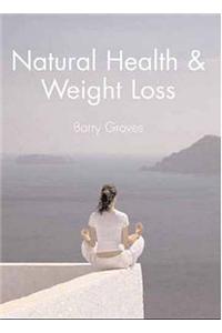 Natural Health and Weight Loss