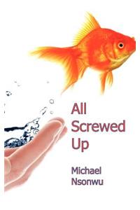 All Screwed Up