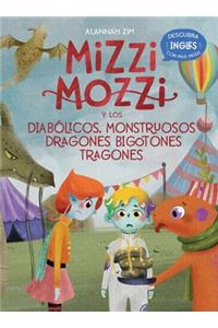 Mizzi Mozzi Y Los Diabólicos Monstruosos Dragones Bigotones-Tragones