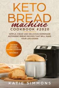 Keto Bread Machine Cookbook