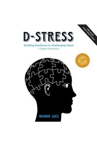 D-Stress Building Resilience in Challenging Times