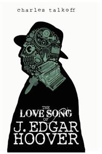 The Love Song of J. Edgar Hoover