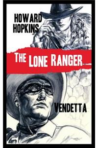 The Lone Ranger: Vendetta
