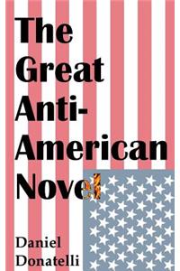 The Great Anti-American Novel
