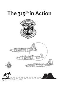 The 319th in Action