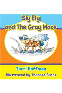 Sly Fly and the Gray Mare