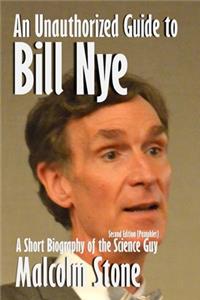 An Unauthorized Guide to Bill Nye