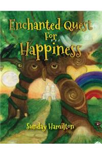 Enchanted Quest For Happiness