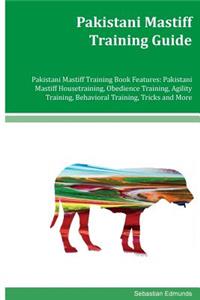 Pakistani Mastiff Training Guide Pakistani Mastiff Training Book Features