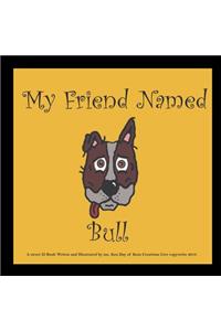 My Best Friend Named Bull