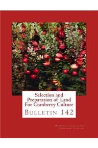 Selection and Preparation of Land For Cranberry Culture