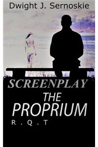 The Proprium - R.Q. T Screenplay