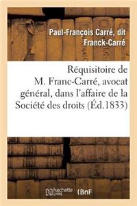 Réquisitoire de M. Franc-Carré, Avocat Général, Dans l'Affaire de la Société Des Droits