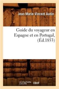 Guide Du Voyageur En Espagne Et En Portugal, (Éd.1853)