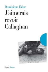 J'Aimerais Revoir Callaghan