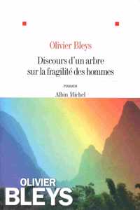 Discours d'un arbre sur la fragilite des hommes