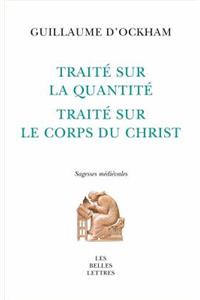 Traite Sur La Quantite. Traite Sur Le Corps Du Christ