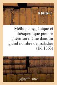 Nouvelle Méthode Hygiénique Et Thérapeutique Pour Se Guérir Soi-Même