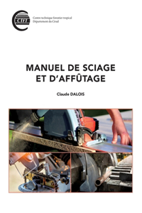 Manuel de sciage et d'affutage
