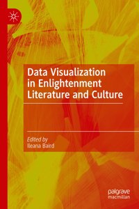Data Visualization in Enlightenment Literature and Culture