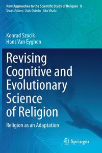 Revising Cognitive and Evolutionary Science of Religion