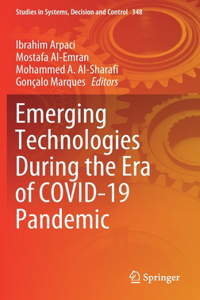 Emerging Technologies During the Era of Covid-19 Pandemic