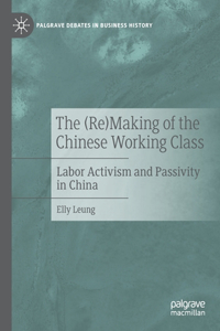 (Re)Making of the Chinese Working Class