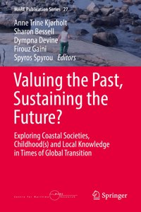 Valuing the Past, Sustaining the Future?