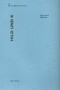 Hild und K: De aedibus international