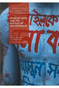 Lived Religion and the Politics of (In)Tolerance