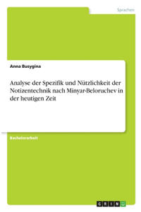 Analyse der Spezifik und Nützlichkeit der Notizentechnik nach Minyar-Beloruchev in der heutigen Zeit