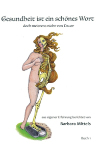 Gesundheit ist ein schönes Wort