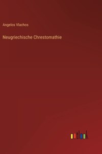 Neugriechische Chrestomathie