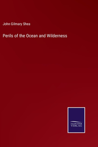 Perils of the Ocean and Wilderness