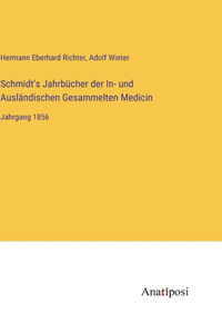 Schmidt's Jahrbücher der In- und Ausländischen Gesammelten Medicin