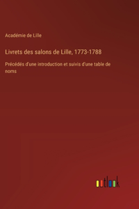 Livrets des salons de Lille, 1773-1788