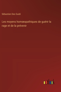 Les moyens homoeopathiques de guérir la rage et de la prévenir