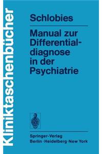 Manual Zur Differentialdiagnose in Der Psychiatrie