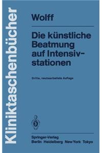 Die Künstliche Beatmung Auf Intensivstationen