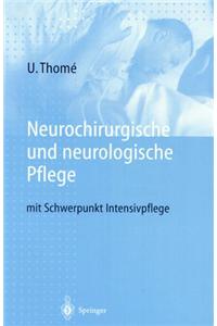 Neurochirurgische Und Neurologische Pflege: Mit Schwerpunkt Intensivpflege