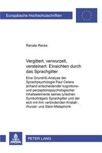 Vergittert, verwurzelt, versteinert: Einsichten durch das «Sprachgitter»