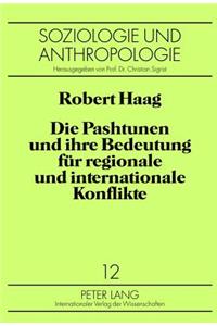 Pashtunen Und Ihre Bedeutung Fuer Regionale Und Internationale Konflikte