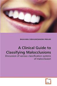 Clinical Guide to Classifying Malocclusions