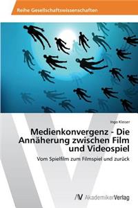 Medienkonvergenz - Die Annäherung zwischen Film und Videospiel