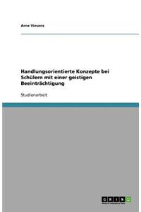Handlungsorientierte Konzepte bei Schülern mit einer geistigen Beeinträchtigung