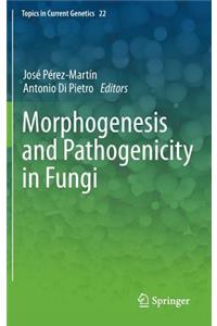 Morphogenesis and Pathogenicity in Fungi