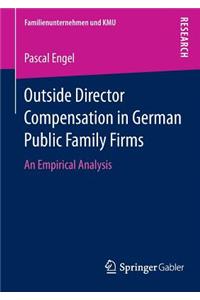 Outside Director Compensation in German Public Family Firms