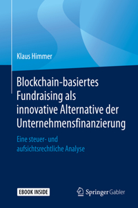 Blockchain-Basiertes Fundraising ALS Innovative Alternative Der Unternehmensfinanzierung